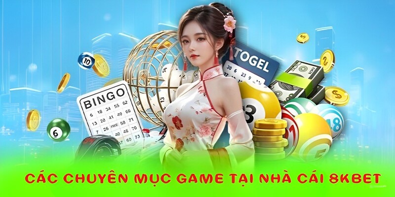 Top 5 chuyên mục game cá cược được yêu thích nhất tại 8KBET