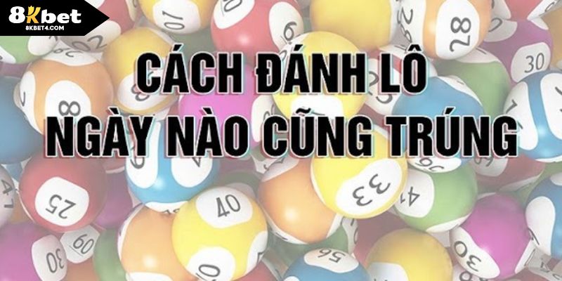 Tổng hợp cách chơi lô đề chuyên nghiệp từ chuyên gia