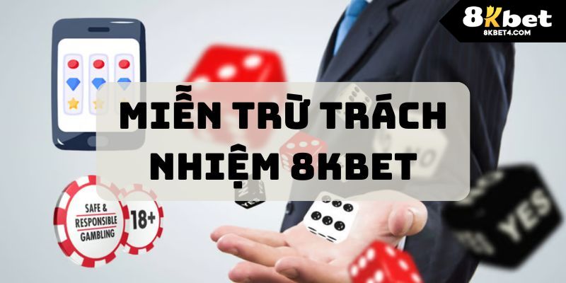 Giới thiệu miễn trừ trách nhiệm 8KBET