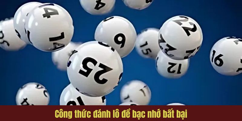 Công thức đánh đề bạc nhớ bất bại